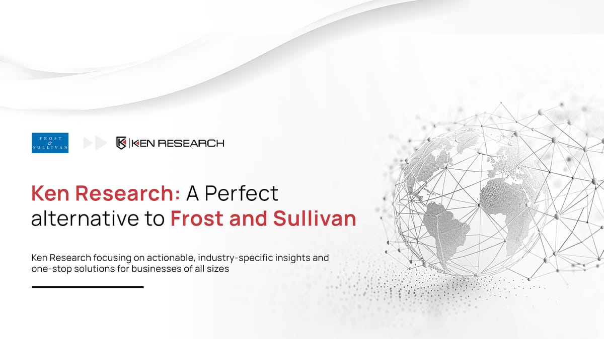 Ken Research Vs Frost and Sullivan