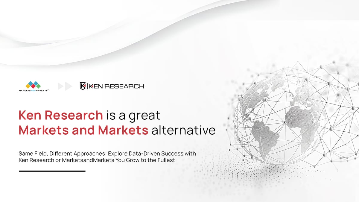 Ken Research vs MarketsandMarkets